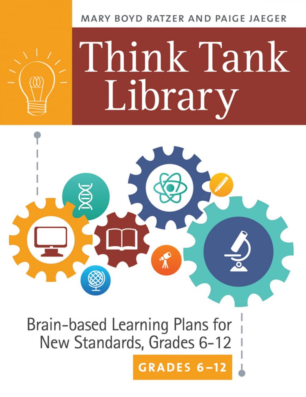 Big bigCover of Think Tank Library: Brain-Based Learning Plans for New Standards, Grades 6–12