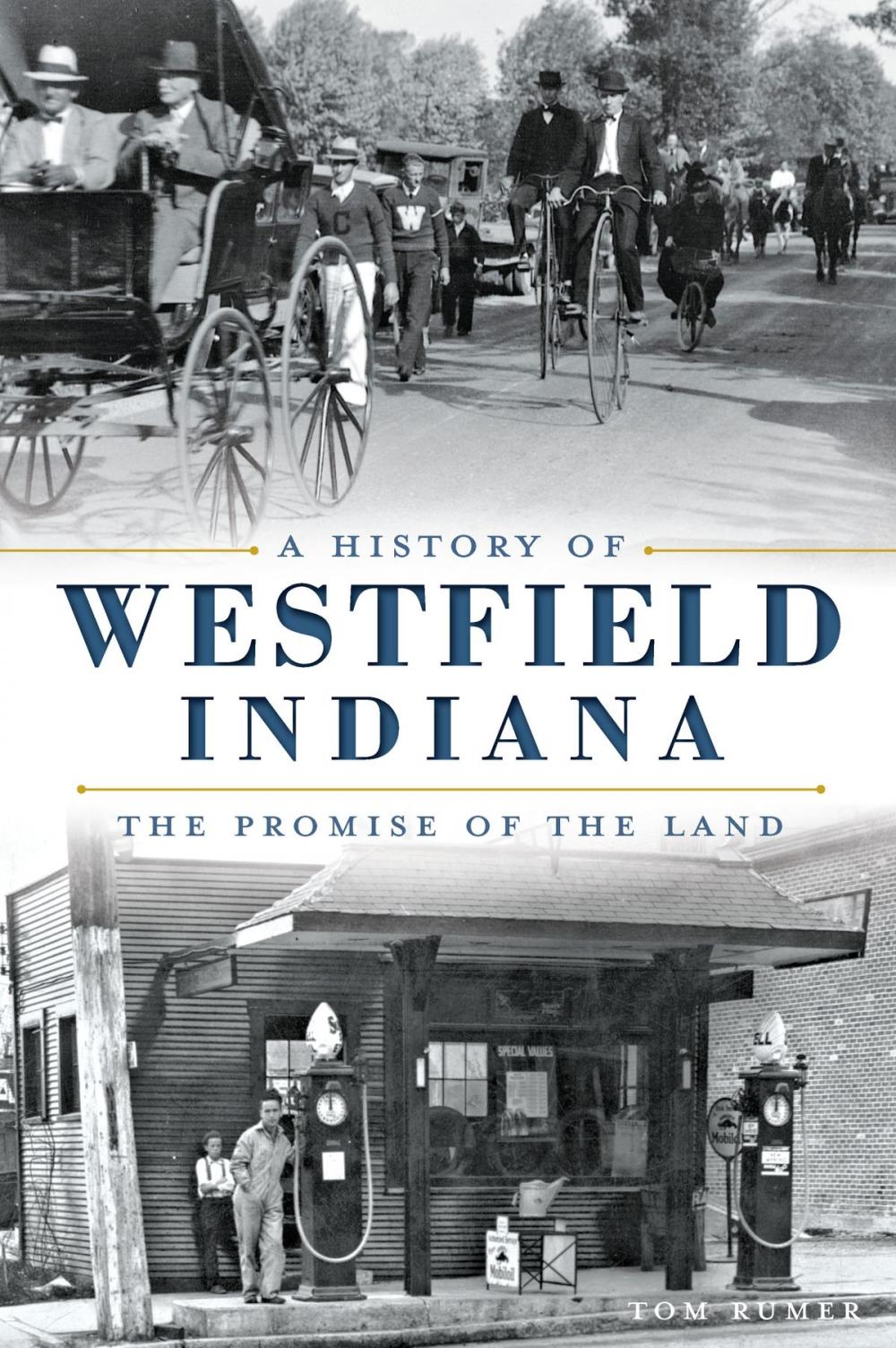 Big bigCover of A History of Westfield, Indiana: The Promise of the Land