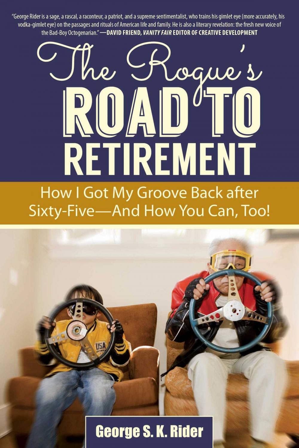Big bigCover of The Rogue's Road to Retirement