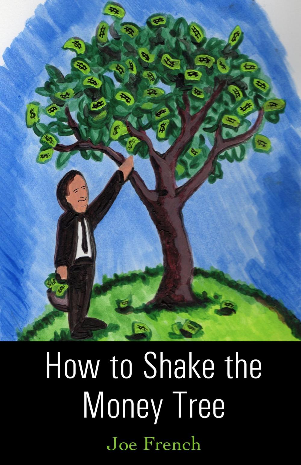 Big bigCover of How to Shake the Money Tree