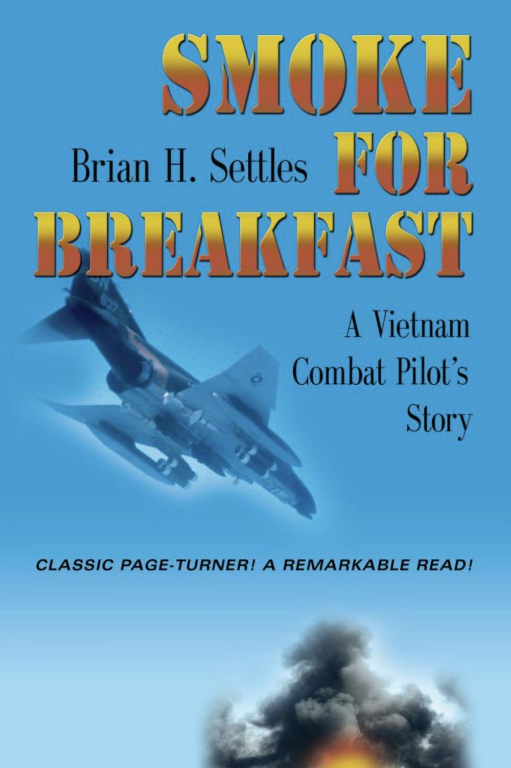 Big bigCover of SMOKE FOR BREAKFAST: A Vietnam Combat Pilot's Story