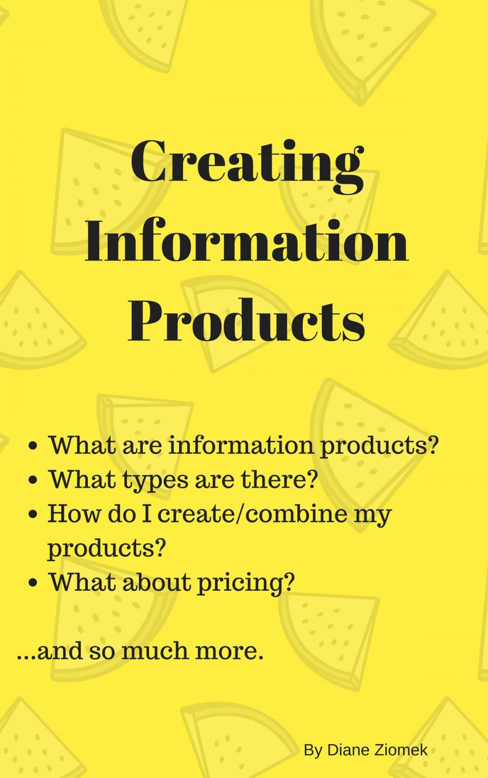 Big bigCover of Creating Information Products