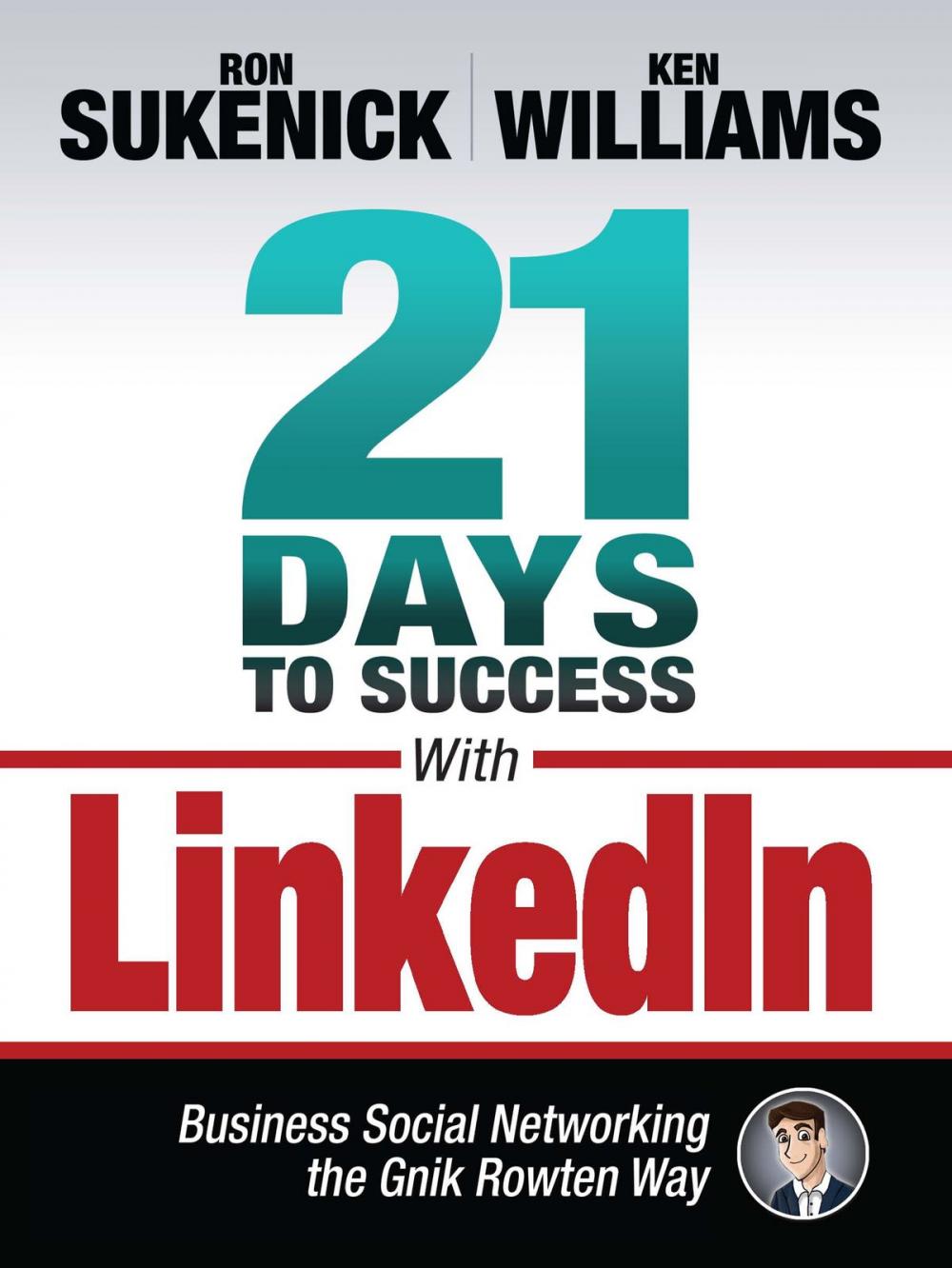 Big bigCover of 21 Days to Success With LinkedIn