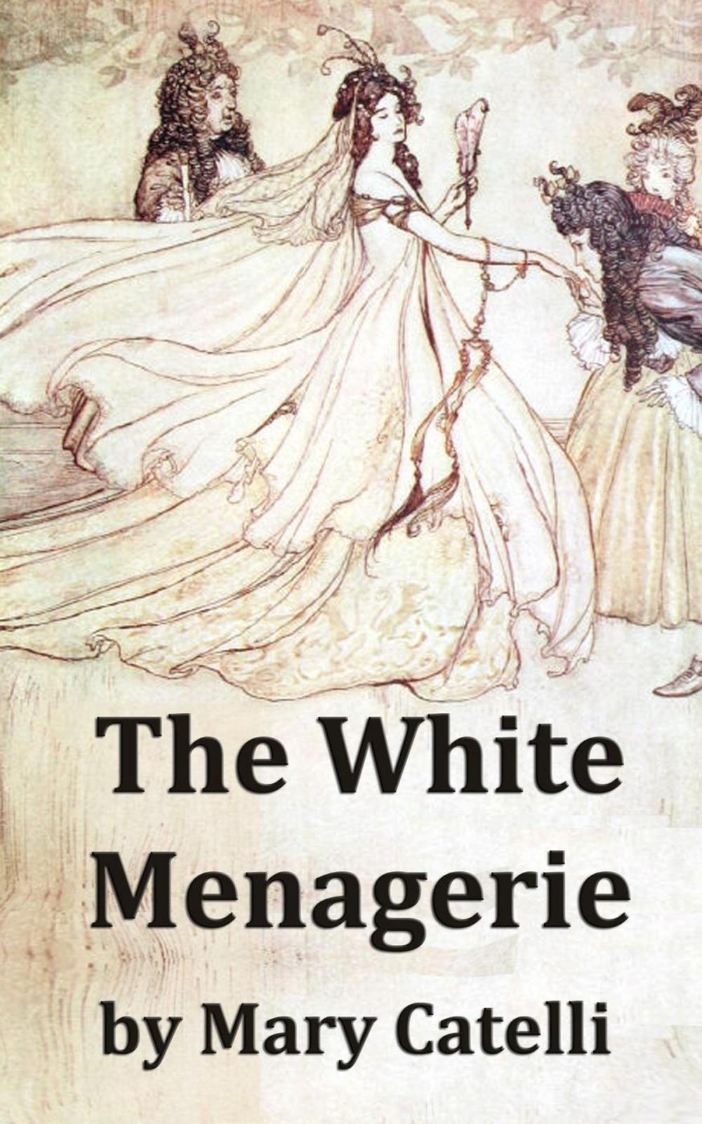Big bigCover of The White Menagerie