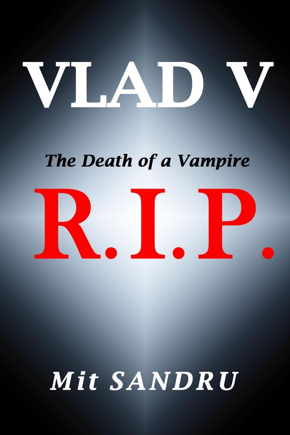 Big bigCover of R.I.P., The Death of a Vampire