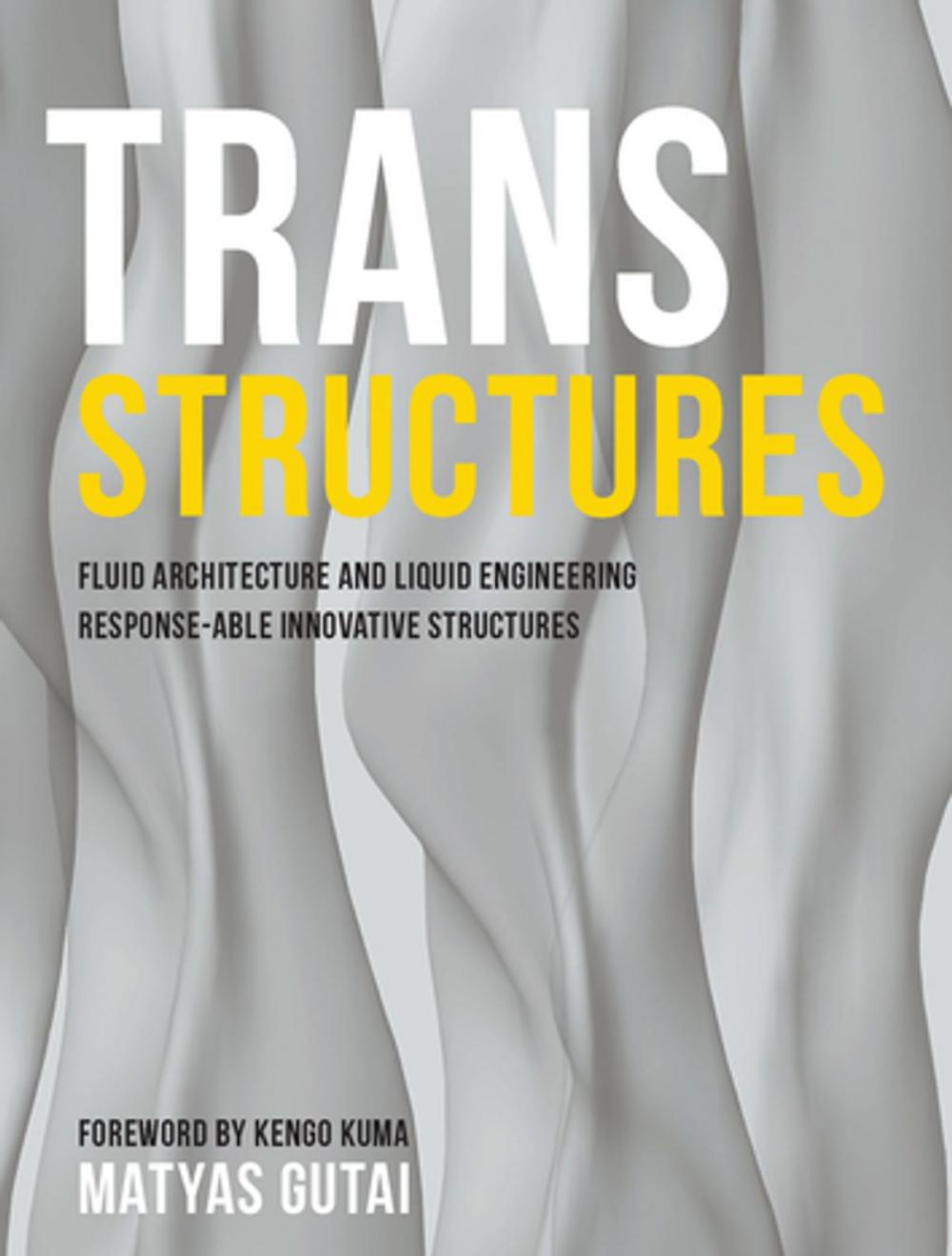 Big bigCover of Trans Structures: Fluid Architecture and Liquid Engineering