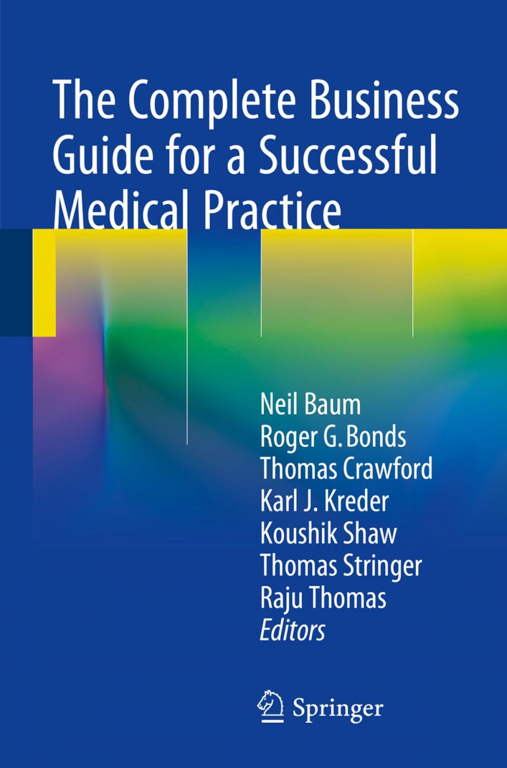 Big bigCover of The Complete Business Guide for a Successful Medical Practice