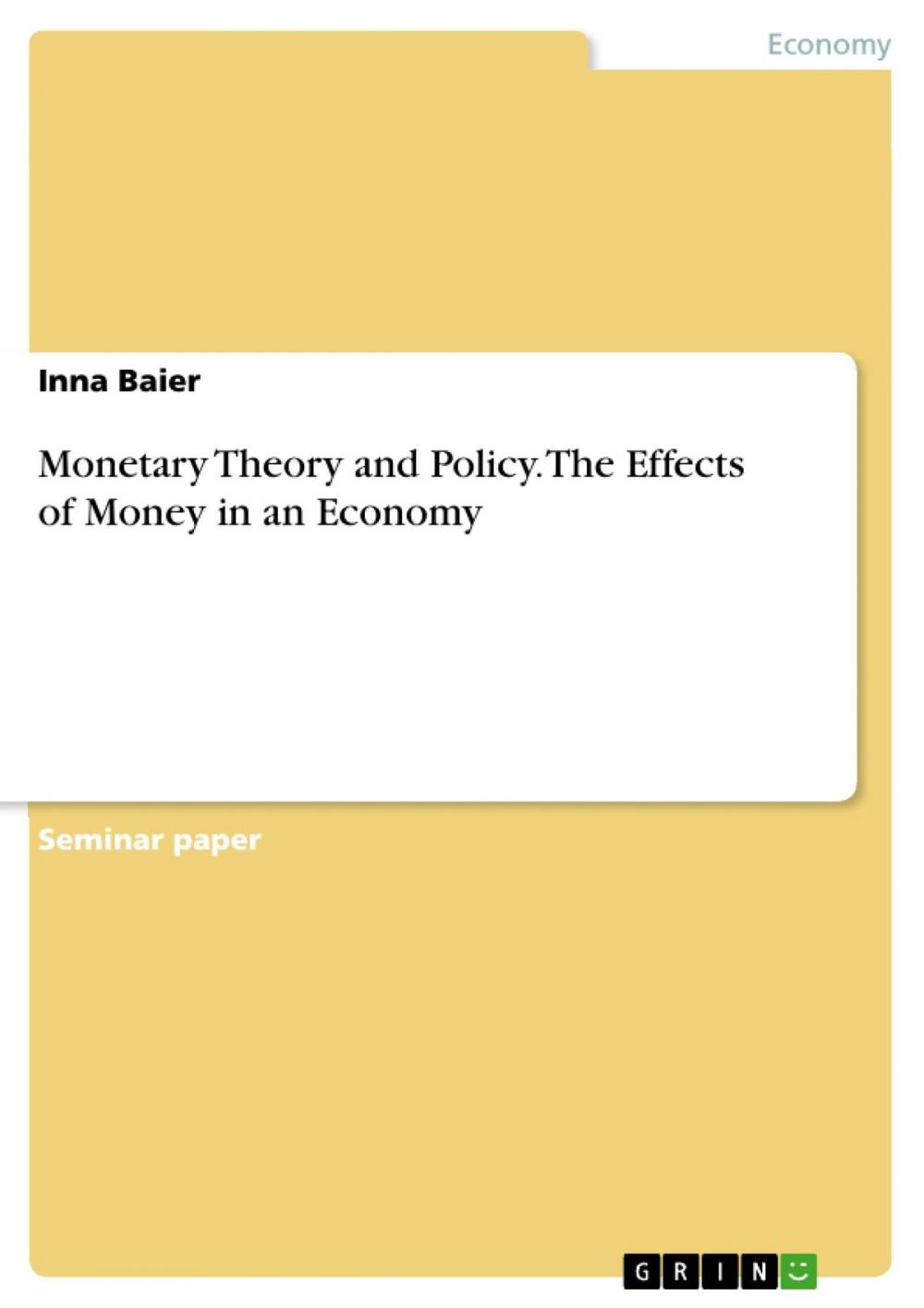 Big bigCover of Monetary Theory and Policy. The Effects of Money in an Economy