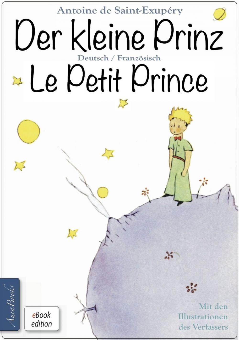 Big bigCover of Der kleine Prinz · Le Petit Prince: Zweisprachig, mit fortlaufender Verlinkung des deutschen und französischen Textes