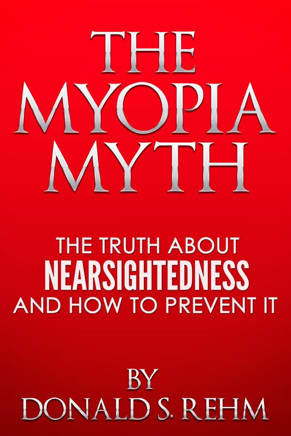 Big bigCover of THE MYOPIA MYTH