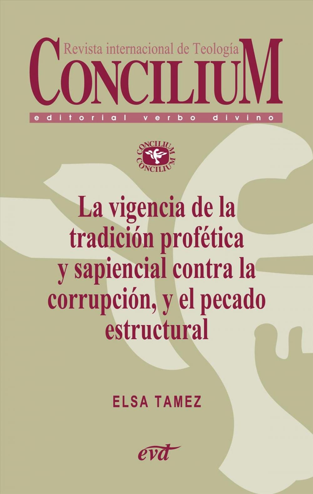 Big bigCover of La vigencia de la tradición profética y sapiencial contra la corrupción, y el pecado estructural. Concilium 358 (2014)