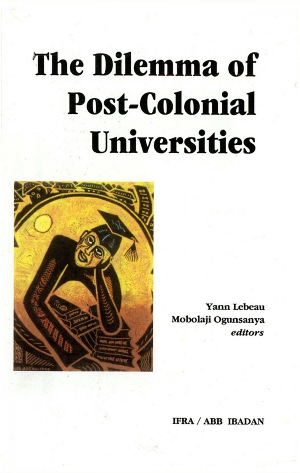 Big bigCover of The Dilemma of Post-Colonial Universities