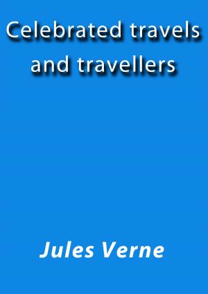 Cover of Celebrated travels and travellers