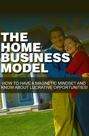 Cover of the book The Home Business Model by Anonymous