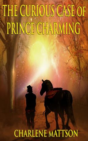 Cover of the book The Curious Case of Prince Charming by Jill Hand
