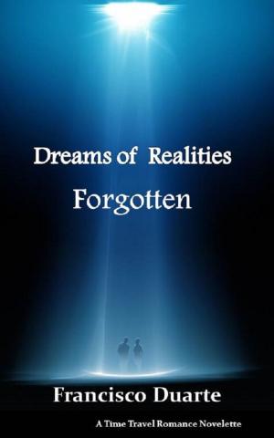 Cover of the book Dreams of Realities Forgotten by Colin Duffy