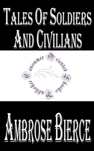 Cover of the book Tales of Soldiers and Civilians by Adrian D. Roberts