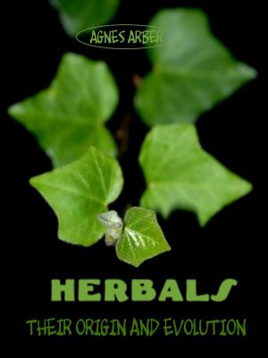 Cover of the book Herbals : Their Origin and Evolution (Illustrated) by Edwin E. Slosson