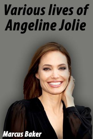 Cover of Various Lives of Angelina Jolie