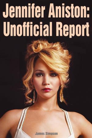 Cover of Jennifer Aniston: Unofficial Report