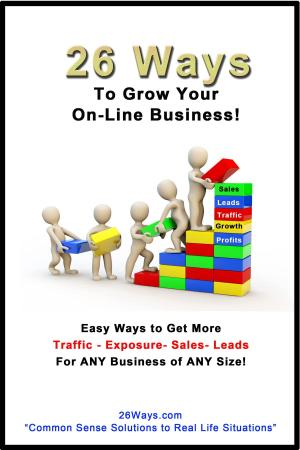 Book cover of 26 Ways to Grow Your On-Line Business!