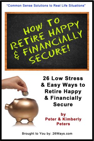 Book cover of How to Retire Happy & Financially Secure