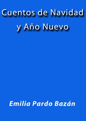 Cover of the book Cuentos de Navidad y Año Nuevo by Leopoldo Alas Clarín
