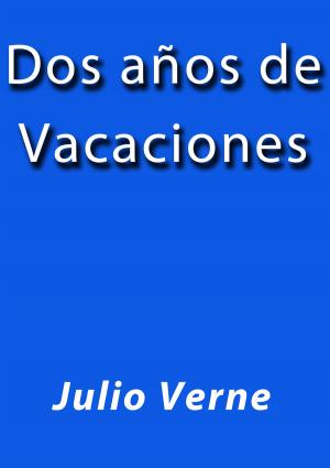 Cover of the book Dos años de vacaciones by Leopoldo Alas Clarín
