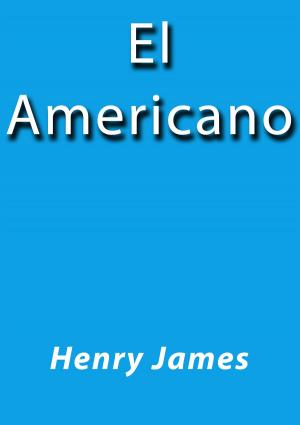 Cover of the book El Americano by Miguel de Cervantes