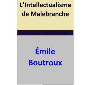 bigCover of the book L’Intellectualisme de Malebranche by 