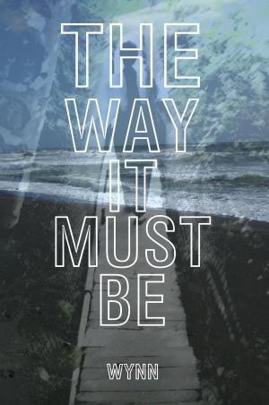 Cover of the book The Way It Must Be by Patrick Arnesen