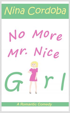 Cover of No More Mr. Nice Girl