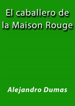 Book cover of El caballero de la Maison Rouge