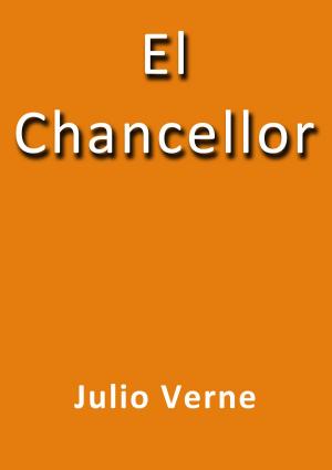 Cover of the book El Chancellor by Leopoldo Alas Clarín