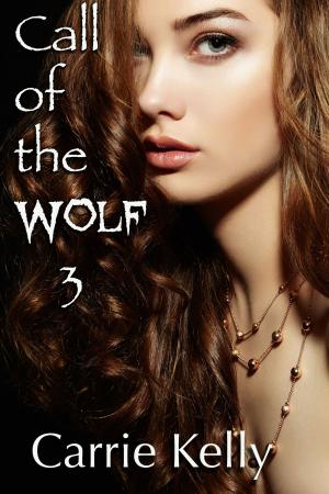 Cover of the book Call Of The Wolf 3 by Carrie Kelly