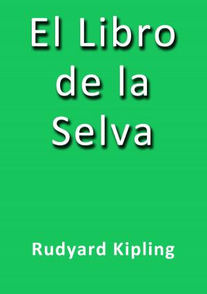 Cover of the book El libro de la selva by Leopoldo Alas Clarín