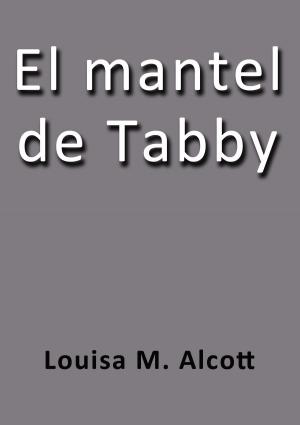 Cover of the book El mantel de Tabby by Honore de Balzac