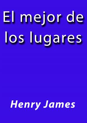 Cover of the book El mejor de los lugares by Emilio Salgari