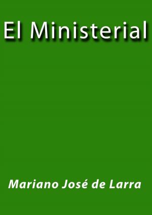 Cover of the book El Ministerial by Juan Valera