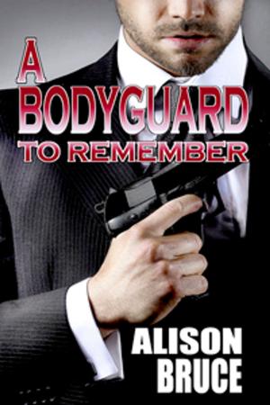 Cover of A Bodyguard to Remember (Book 1 Men in Uniform Series)