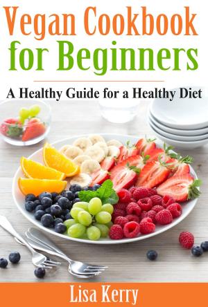 Cover of the book Vegan Cook Book for Beginners by Camilla V. Saulsbury