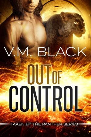 Cover of the book Out of Control by V. M. Black