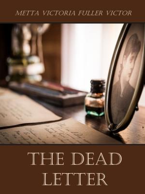 Cover of the book The Dead Letter (Illustrated) by Emilie Poulsson