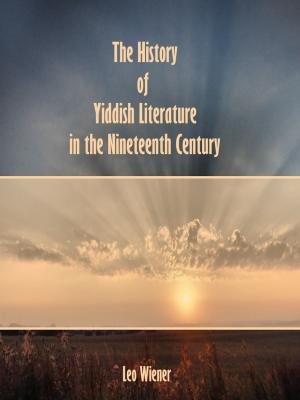 Cover of the book The History of Yiddish Literature in the Nineteenth Century (Illustrated) by S. Baring-Gould