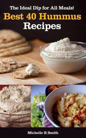Cover of the book Best 40 Hummus Recipes by Michelle Smith, Poppy Smith