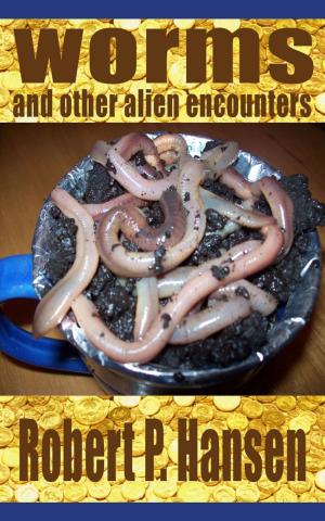 Book cover of Worms and Other Alien Encounters