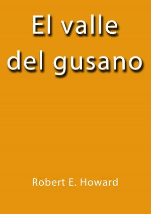 Cover of the book El Valle del Gusano by Oscar Wilde