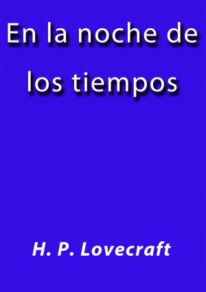 Cover of the book En la noche de los tiempos by Emilia Pardo Bazán