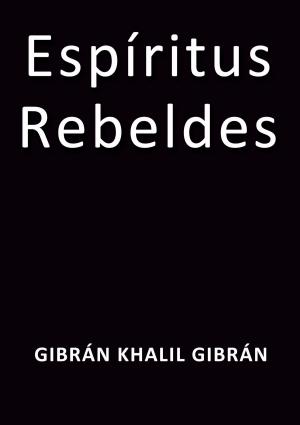 Cover of the book Espíritus rebeldes by Khalid Aouga