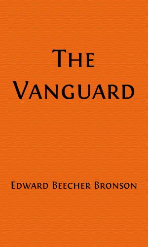 Cover of the book The Vanguard by Zane Grey